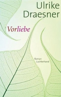 Vorliebe - Draesner, Ulrike