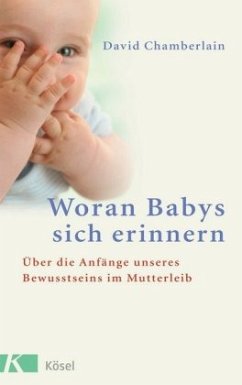 Woran Babys sich erinnern - Chamberlain, David