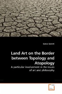 Land Art on the Border between Topology and Atopology - Gerekli, Gokce