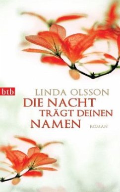 Die Nacht trägt deinen Namen - Olsson, Linda