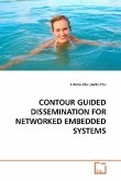 CONTOUR GUIDED DISSEMINATION FOR NETWORKED EMBEDDED SYSTEMS