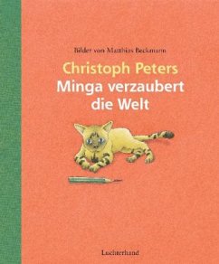 Minga verzaubert die Welt - Peters, Christoph