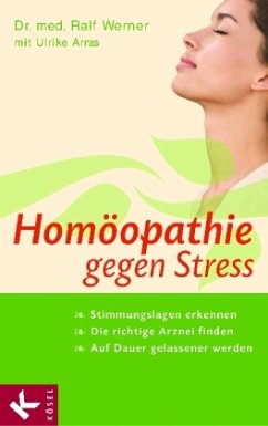 Homöopathie gegen Stress - Werner, Ralf