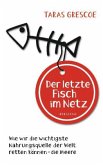 Der letzte Fisch im Netz Der letzte Fisch im Netz