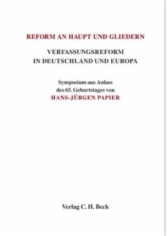 Reform an Haupt und Gliedern. Verfassungsreform in Deutschland und Europa