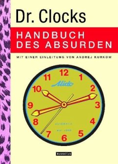 Dr. Clocks Handbuch des Absurden Dr. Clocks Handbuch des Absurden