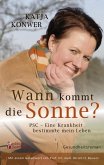 Wann kommt die Sonne? PSC - Eine Krankheit bestimmte mein Leben (Gesundheitsroman) Wann kommt die Sonne? PSC - Eine Krankheit bestimmte mein Leben (Gesundheitsroman)