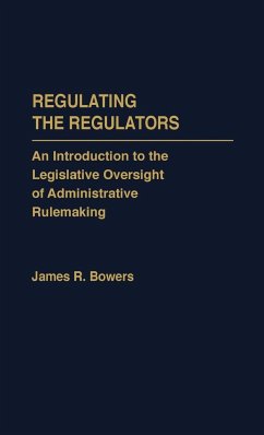 Regulating the Regulators - Bowers, James R.