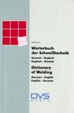 Wörterbuch der Schweißtechnik / Dictionary of Welding