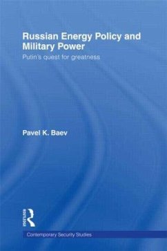 Russian Energy Policy and Military Power - Baev, Pavel K