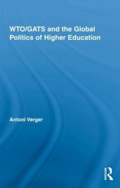 Wto/Gats and the Global Politics of Higher Education - Verger, Antoni