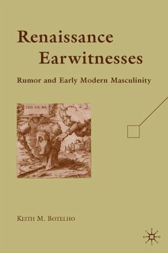 Renaissance Earwitnesses - Botelho, Keith M.