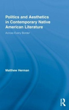 Politics and Aesthetics in Contemporary Native American Literature - Herman, Matthew
