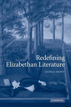 Redefining Elizabethan Literature - Brown, Georgia