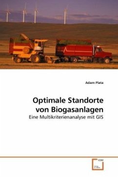 Optimale Standorte von Biogasanlagen - Plata, Adam