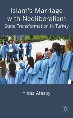 Islam's Marriage with Neoliberalism - Atasoy, Yildiz