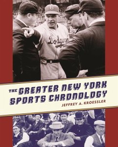 The Greater New York Sports Chronology - Kroessler, Jeffrey