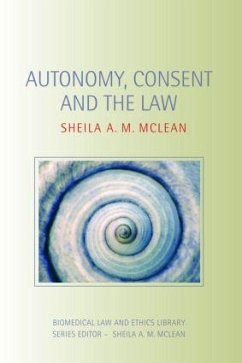 Autonomy, Consent and the Law - A M McLean, Sheila