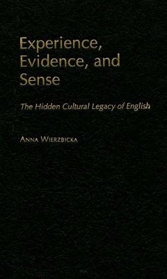 Experience, Evidence, and Sense - Wierzbicka, Anna