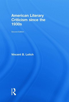 American Literary Criticism Since the 1930s - Leitch, Vincent B