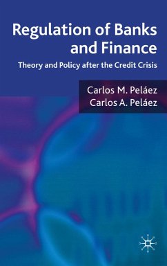 Regulation of Banks and Finance - Pelaez, Carlos M.;Pelaez, Carlos A.