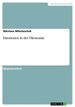 Emotionen in der Ökonomie - Mikulaschek, Nikolaus