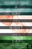 Day and a Night and a Day, A
