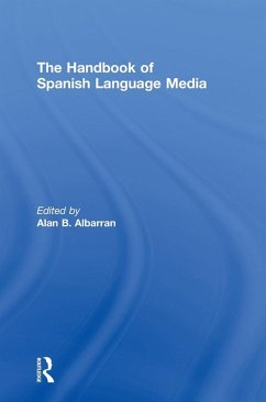 The Handbook of Spanish Language Media - Albarran, Alan