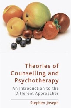 Theories of Counselling and Psychotherapy - Joseph, Stephen