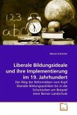 Liberale Bildungsideale und ihre Implementierung im 19. Jahrhundert