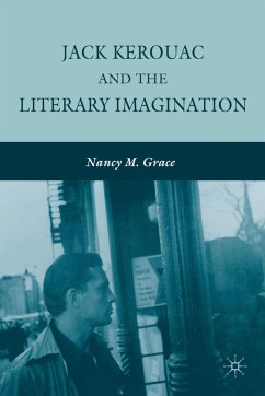 Jack Kerouac and the Literary Imagination - Grace, Nancy M.