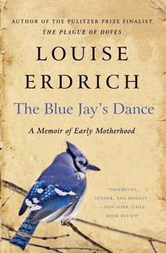 The Blue Jay's Dance - Erdrich, Louise