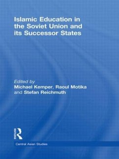 Islamic Education in the Soviet Union and Its Successor States - Motika, Raoul / Reichmuth, Stefan / Kemper, Michael (eds.)
