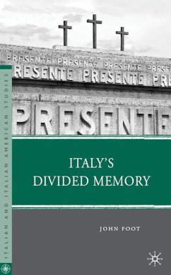 Italy's Divided Memory - Foot, J.