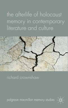 The Afterlife of Holocaust Memory in Contemporary Literature and Culture - Crownshaw, R.