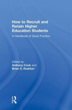How to Recruit and Retain Higher Education Students - Cook, Tony; Rushton, Brian S