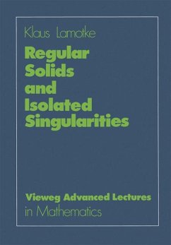Regular Solids and Isolated Singularities - Lamotke, Klaus