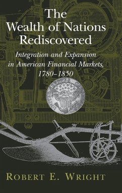 The Wealth of Nations Rediscovered - Wright, Robert E.