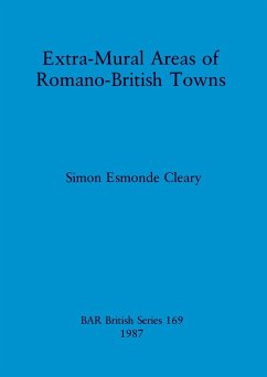 Extra-Mural Areas of Romano-British Towns - Esmonde Cleary, Simon