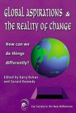 Global Aspirations and the Reality of Change: How Can We Do Things Differently?