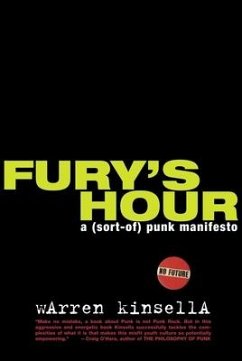 Fury's Hour: A (Sort-Of) Punk Manifesto - Kinsella, Warren