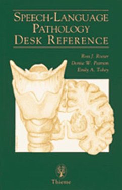 Speech-Language Pathology Desk Reference - Roeser, Ross J.;Pearson, Donise W.;Tobey, Emily A.