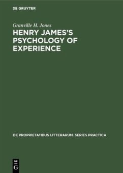 Henry James¿s Psychology of Experience - Jones, Granville H.
