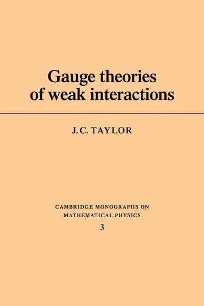 Gauge Theories of Weak Interactions Gauge Theories of Weak Interactions