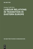 Labour Relations in Transition in Eastern Europe