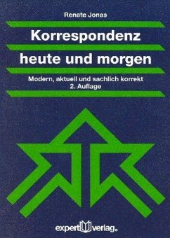 Korrespondenz heute und morgen. Modern, aktuell und sachlich korrekt.