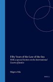Fifty Years of the Law of the Sea: With a Special Section on the International Courts of Justice