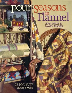 Four Seasons in Flannel - Wells, Jean; Thorn, Lawry