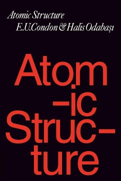 Atomic Structure - Condon, Edward Uhler; Condon, E. U.; Odabasi, Halis
