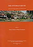 The Ottoman House: Papers of the Amasya Symposium 24-27 September 1996